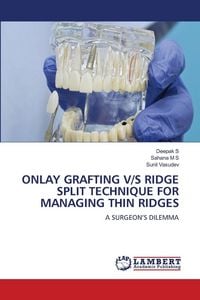 Produktbild: Onlay Grafting V/s Ridge Split Technique For Managing Thin Ridges