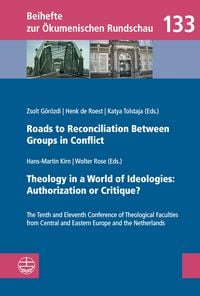 Produktbild: Roads to Reconciliation Between Groups in Conflict / Theology in a World of Ideologies: Authorization or Critique?