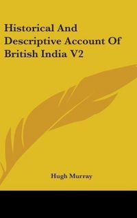 Produktbild: Murray, H: Historical And Descriptive Account Of British Ind