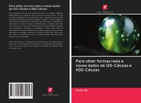 Produktbild: Para obter formas reais e novos dados de 120-C&eacute;lulas e 600-C&eacute;lulas