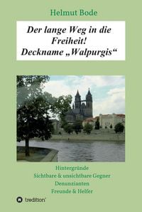 Produktbild: Der lange Weg in die Freiheit! Deckname "Walpurgis"