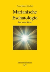 Produktbild: Meyer-Schubert, A: Marianische Eschatologie