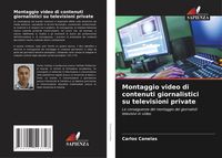 Produktbild: Montaggio video di contenuti giornalistici su televisioni private