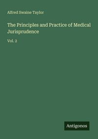 Produktbild: The Principles and Practice of Medical Jurisprudence