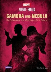 Produktbild: Marvel Heroes 3: GAMORA und NEBULA - Die Schwestern aus &raquo;The Guardians of the Galaxy&laquo;