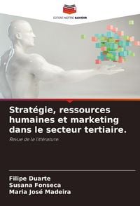 Produktbild: Strat&eacute;gie, ressources humaines et marketing dans le secteur tertiaire.