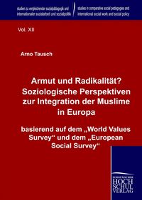 Produktbild: Armut und Radikalit&auml;t? Soziologische Perspektiven zur Integration der Muslime in Europa
