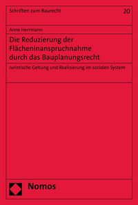 Produktbild: Die Reduzierung der Fl&auml;cheninanspruchnahme durch das Bauplanungsrecht