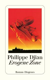 Bild vom Artikel Erogene Zone vom Autor Philippe Djian