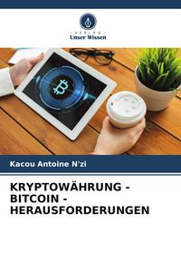 Produktbild: Kryptow&auml;hrung - Bitcoin - Herausforderungen