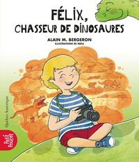 Produktbild: F&eacute;lix, chasseur de dinosaures