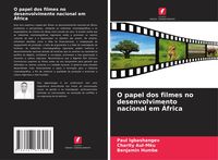 Produktbild: O papel dos filmes no desenvolvimento nacional em &Aacute;frica