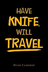 Produktbild: Have Knife, Will Travel