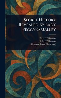 Produktbild: Secret History Revealed By Lady Peggy O'Malley