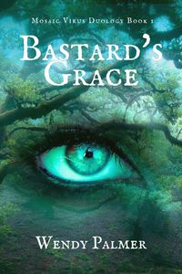 Produktbild: Bastard's Grace (Mosaic Virus, #1)