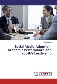 Produktbild: Social Media Adoption, Academic Performance and Youth's Leadership