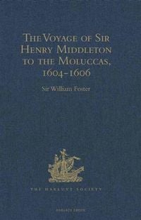 Produktbild: Voyage of Sir Henry Middleton to the Moluccas, 1604-1606