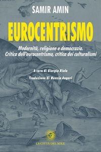 Produktbild: Eurocentrismo. Modernit&agrave;, religione e democrazia. Critica dell'eurocentrismo, critica dei culturalismi
