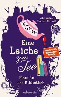 Produktbild: Eine Leiche zum Tee &ndash; Mord in der Bibliothek (Eine Leiche zum Tee, Bd. 2)