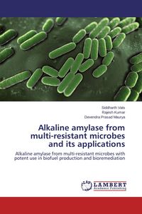 Produktbild: Alkaline amylase from multi-resistant microbes and its applications