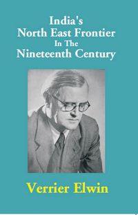 Produktbild: India's North-East Frontier In The Nineteenth Century