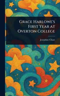 Produktbild: Grace Harlowe's First Year at Overton College
