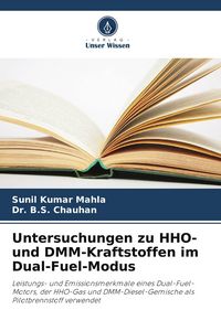 Produktbild: Untersuchungen zu HHO- und DMM-Kraftstoffen im Dual-Fuel-Modus