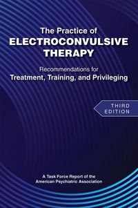 Produktbild: The Practice of Electroconvulsive Therapy