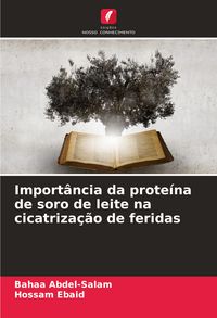 Produktbild: Import&acirc;ncia da prote&iacute;na de soro de leite na cicatriza&ccedil;&atilde;o de feridas