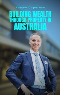 Produktbild: Building Wealth Through Property in Australia