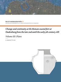 Produktbild: Change and continuity at the Roman coastal fort at Oudenburg from the late 2nd until the early 5th century AD (Volume I)