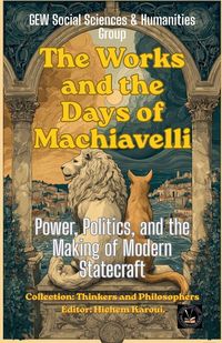 Produktbild: The Works and the Days of Machiavelli