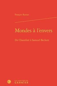 Produktbild: Mondes &agrave; l'envers : de Chamfort &agrave; Samuel Beckett