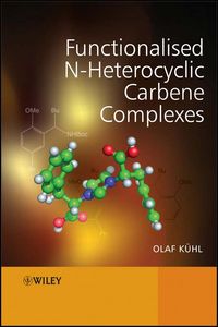 Produktbild: Functionalised N-Heterocyclic Carbene Complexes