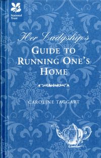 Bild vom Artikel Taggart, C: Her Ladyship's Guide to Running One's Home vom Autor Caroline Taggart