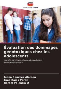 Produktbild: &Eacute;valuation des dommages g&eacute;notoxiques chez les adolescents