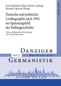 Produktbild: Deutsche und polnische Lexikographie nach 1945 im Spannungsfeld der Kulturgeschichte