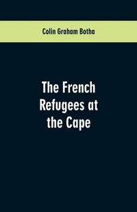 Produktbild: The French Refugees at the Cape