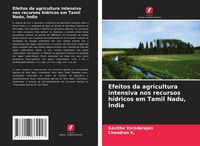 Produktbild: Efeitos da agricultura intensiva nos recursos h&iacute;dricos em Tamil Nadu, &Iacute;ndia