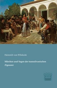 Produktbild: M&auml;rchen und Sagen der transsilvanischen Zigeuner