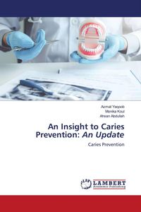 Produktbild: An Insight to Caries Prevention: An Update