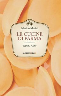 Produktbild: Le cucine di Parma. Storia e ricette