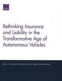 Produktbild: Rethinking Insurance and Liability in the Transformative Age of Autonomous Vehicles