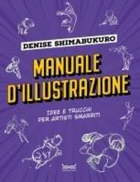 Produktbild: Manuale d'illustrazione. Idee e trucchi per artisti smarriti