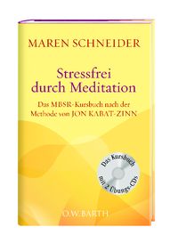 Stressfrei durch Meditation