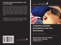 Produktbild: Atenci&oacute;n Sanitaria Bucodental Para Los Refugiados