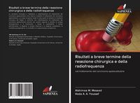 Produktbild: Risultati a breve termine della resezione chirurgica e della radiofrequenza