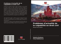 Produktbild: Probl&egrave;mes d'actualit&eacute; de la culpabilit&eacute; en droit civil