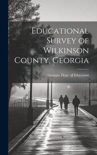 Produktbild: Educational Survey of Wilkinson County, Georgia