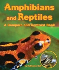 Produktbild: Amphibians and Reptiles: A Compare and Contrast Book